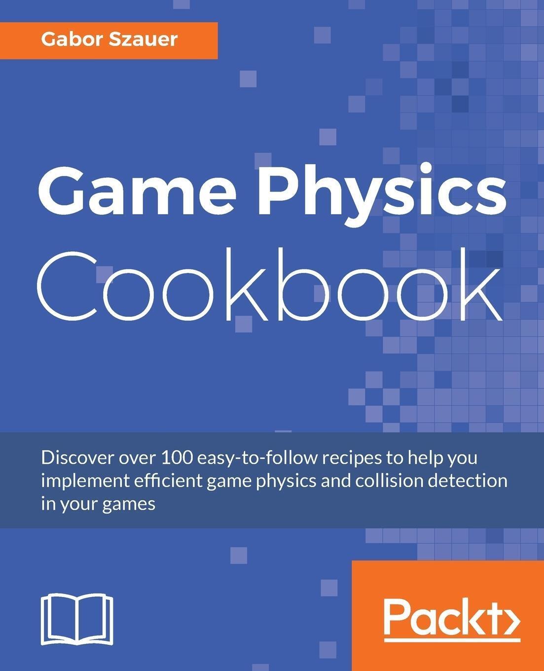 Thumbnail - Game Physics Cookbook Gabor Szauer Taschenbuch Paperback Englisch 2017