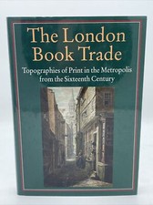 The London Book Trade By: Robin Myers, Michael Harris, & Giles Mandelbrote