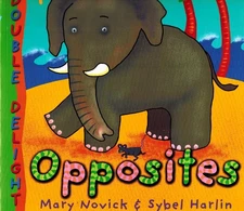 DOUBLE DELIGHT OPPISITES by Novick, Mary & Harlin, Sybel 2001 Paperback