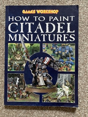 Games Workshop How To Paint Citadel Miniatures Taschenbuch 2003