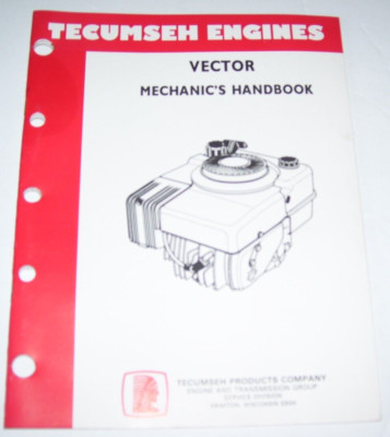 TECUMSEH ENGINES VECTOR MECHANIC'S HANDBOOK 4-Cycle #695578 Specifications