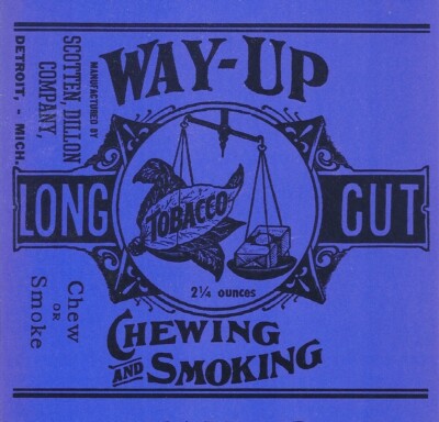 WAY-UP Long Cut Chewing & Smoking Tobacco Label Scotten, Dillon Co. Detroit, Mi.