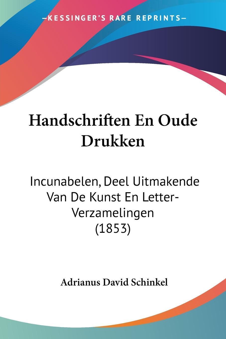 Handschriften En Oude Drukken Adrianus David Schinkel Taschenbuch