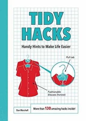 Tidy Hacks: Handy Hints to Make Life - Paperback, by Marshall Dan - Very Good