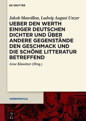 Ueber den Werth einiger Deutschen Dichter und ber andere Geg... - 9783110793543