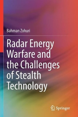 Radar Energy Warfare and the Challenges of Stealth Technology - 9783030406219