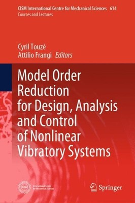 Model Order Reduction for Design, Analysis and Control of Nonlinear Vibratory Sy