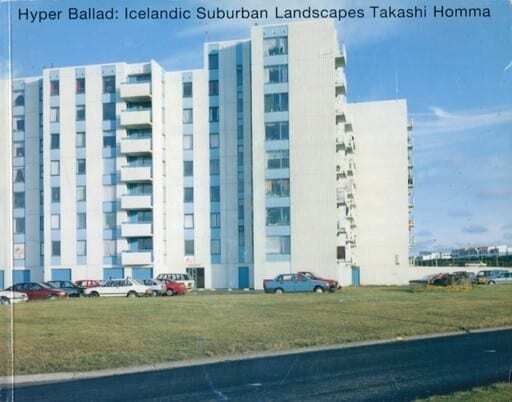 Takashi Homma “Hyper Ballad: Icelandic Suburban Landscapes” | eBay