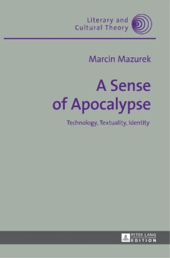 Thumbnail - Marcin Mazurek A Sense Of Apocalypse (gebundene Ausgabe)