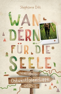 Ostwestfalen-Lippe. Wandern für die Seele | Stephanie Ditt | deutsch