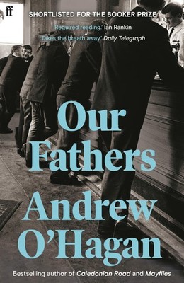 Andrew O'Hagan Our Fathers (Taschenbuch)