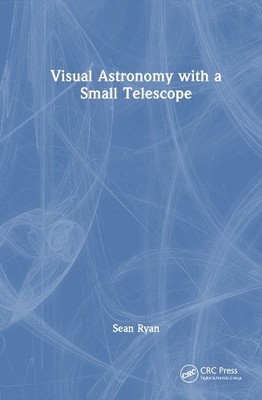 Visuelle Astronomie mit einem kleinen Teleskop von Sean G. Ryan [Taschenbuch]