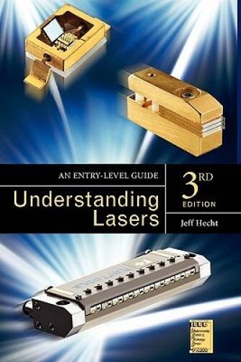Understanding Lasers: An Entry-Level Guide - Paperback By Jeff Hecht - GOOD