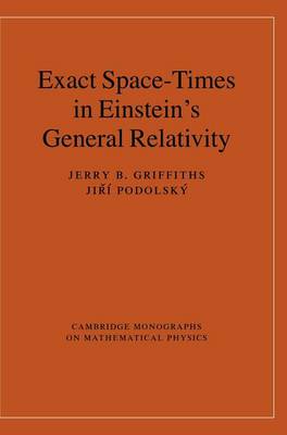 Exact Space-Times in Einstein's General Relativity Griffiths Podolský Hardback