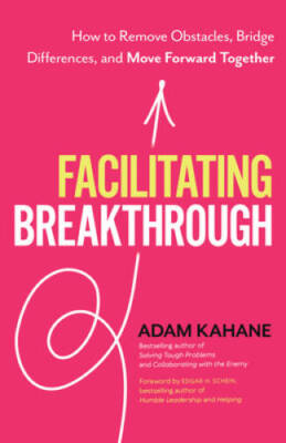 Facilitating Breakthrough: How to Remove Obstacles, Bridge Differences, a - GOOD