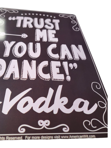 ""Trust Me You Can Dance - VODKA"" letrero de lata (12""x8") - Imagen 7 de 7
