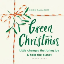 Green Christmas: Little Changes That Bring Joy and Help the Planet