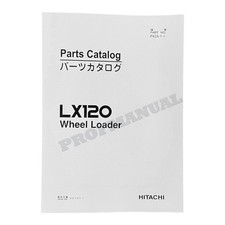Hitachi LX120 Wheel Loader Parts Catalog Manual SN 00101-up