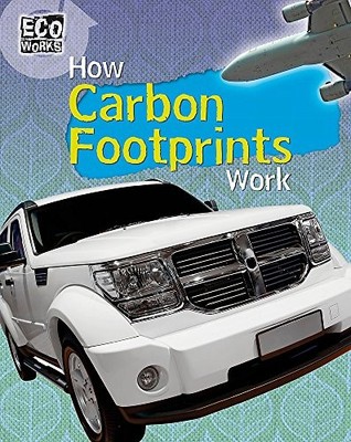 How Carbon Footprints Work (Eco Works). Hunter 9781445139081 Free Shipping*#