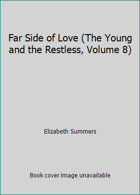 Far Side of Love (The Young and the Restless, Volume 8) by Elizabeth Summers