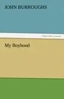 John Burroughs | My Boyhood | Taschenbuch | Englisch (2011) | 128 S.