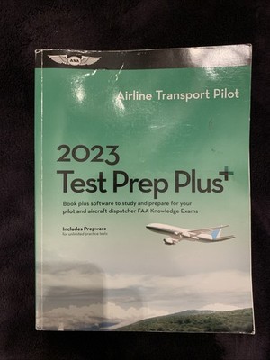 2023 Airline Transport Pilot Test Prep Plus : Book Plus Software to Study and...