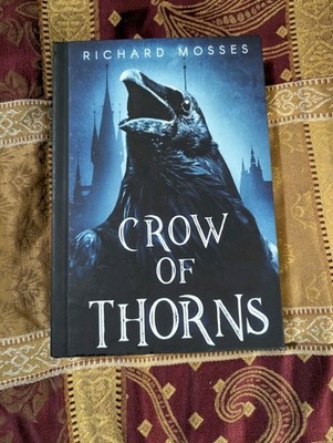 Crow Of Thorns: Clear Print Hardcover Edition Richard Mosses