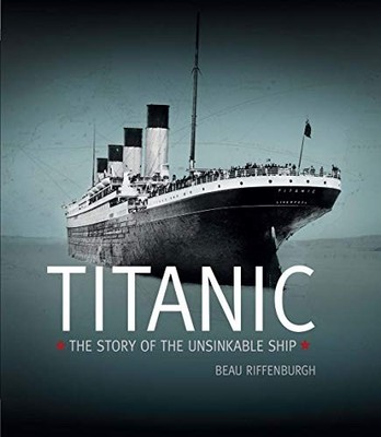 Titanic,Beau Riffenburgh