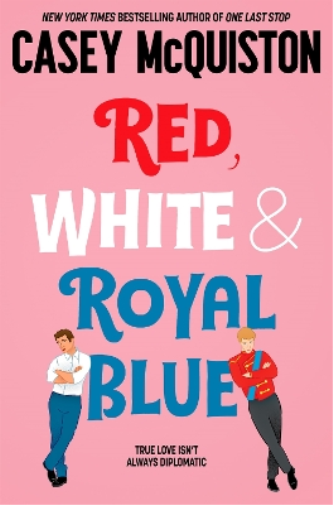 Casey McQuiston Red, White & Royal Blue (Tascabile)