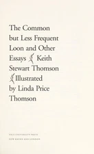 The Common but Less Frequent Loon and Other Essays Hardcover Keit