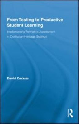 From Testing to Productive Student Learning : Implementing Formative Assessme...