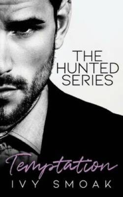 Temptation (The Hunted Series Book 1) - Paperback By Smoak, Ivy - GOOD
