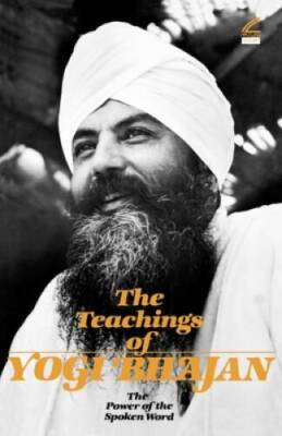 The Teachings of Yogi Bhajan: The Power of the Spoken Word - Hardcover - GOOD
