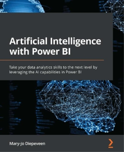 Mary-Jo Diepeveen Artificial Intelligence with Power BI (Tascabile)