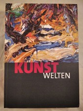 Kunstwelten - 100 Künstler, 100 Perspektiven. Verschiedene: