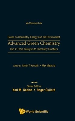 Advanced Green Chemistry - Part 2: From Catalysis To Chemistry Frontiers: Used