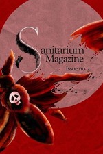 Sanitarium Magazine Issue 3: Sanitarium Issue #3 (2020) by Alex Taylor (English)
