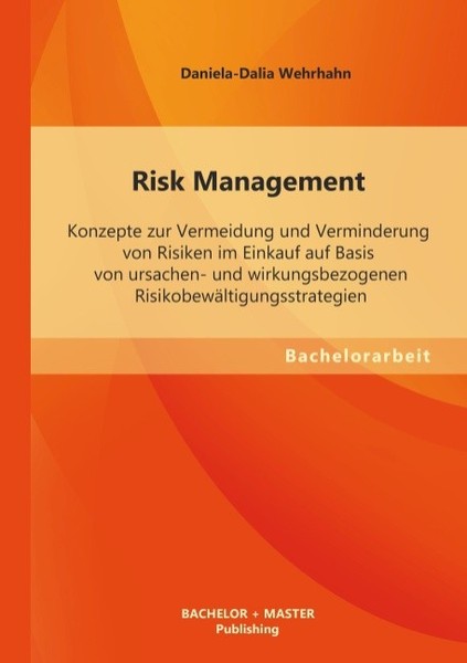Risk Management: Konzepte Zur Vermeidung Und Verminderung Von Risiken Im Einkauf-image
