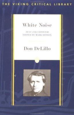 White Noise: Text and Criticism by Delillo, Don