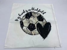 Pillowcase - 18" x 18" - Soccer - "My heart is on the Field"