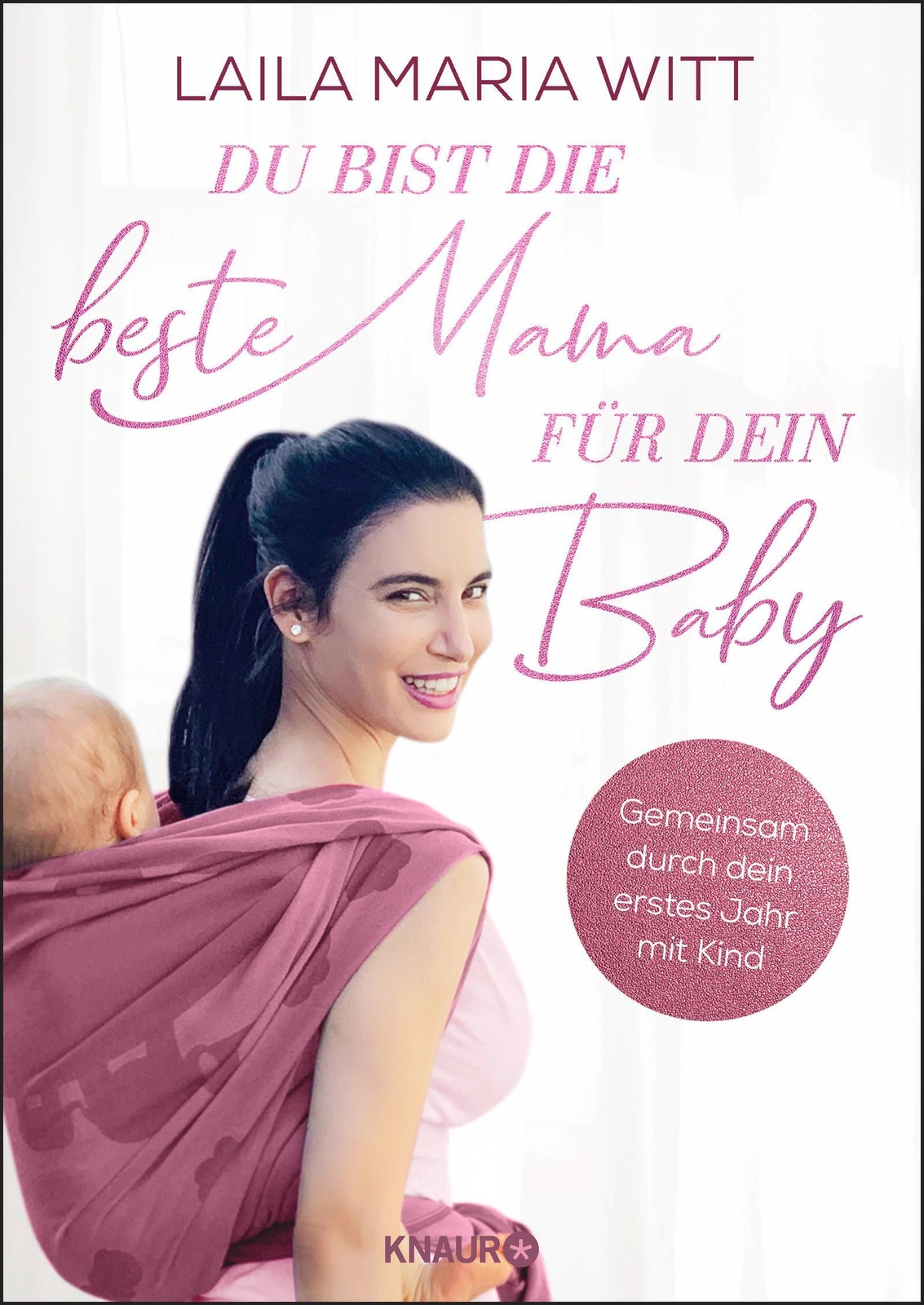 Thumbnail - Du Bist Die Beste Mama Für Dein Baby | Laila Maria Witt | Taschenbuch