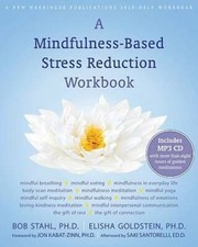 A Mindfulness-Based Stress Reduction Workbook (A New Harbinger Self-Help 