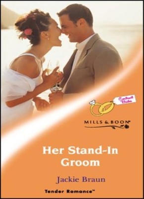 Her Stand-In Groom (Mills & Boon Romance) (Tender Romance),Jacki