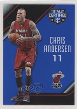 2015-16 Panini Totally Certified Mirror Blue 58/99 Chris Andersen #70 7y2