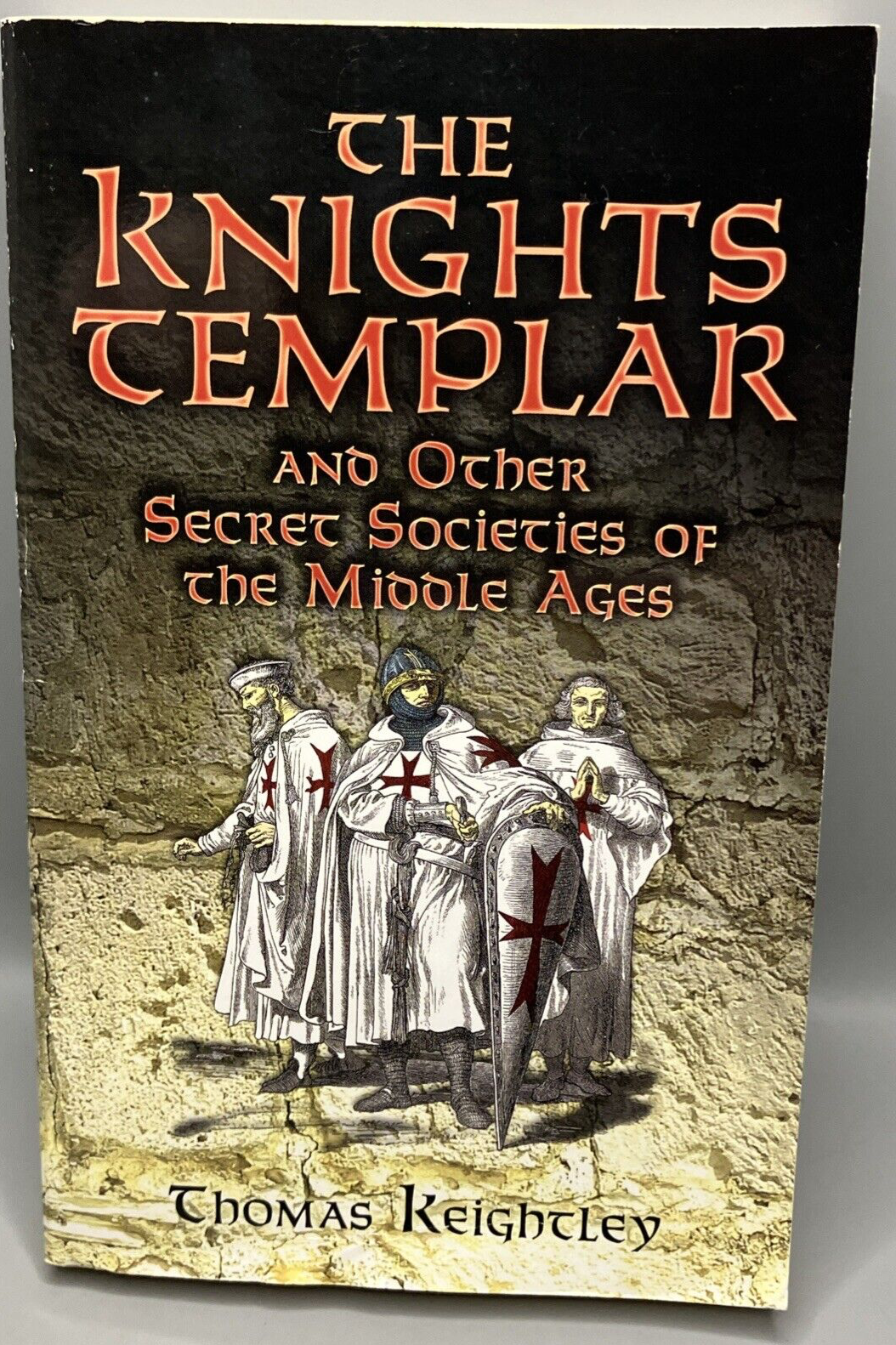 Thomas Keightley The Knights Templar and Other Secrets Paperback Book