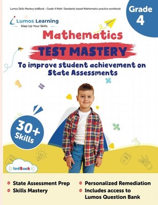Lumos Skills Mastery tedBook - Grade 4 Math: Standards-based Mathematics pra...