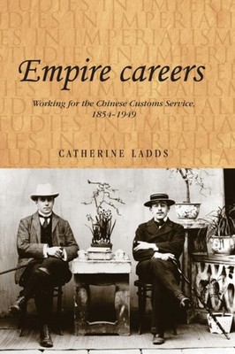 Ladds - Empire careers   Working for the Chinese Customs Service 1854 - D555z