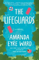 Amanda Eyre Ward | The Lifeguards | Taschenbuch | Englisch (2023) | A Novel