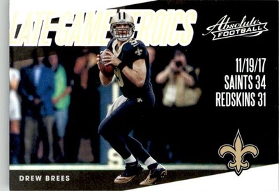 2018 Panini Absolute Late Game Heroics Drew Brees New Orleans Saints #LGH-DB