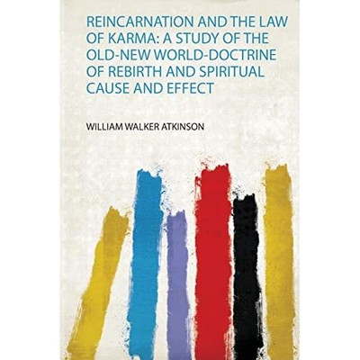 Reincarnation and the Law of Karma : A Study of the Old -  NEW William Walker  2